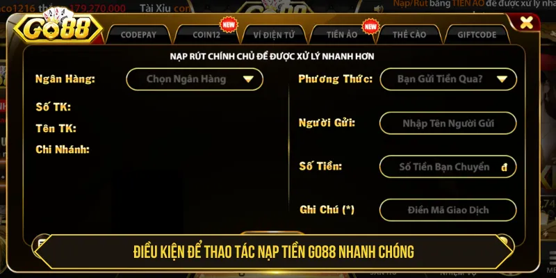 Nạp tiền Go88 nhanh chóng với các yêu cầu đơn giản