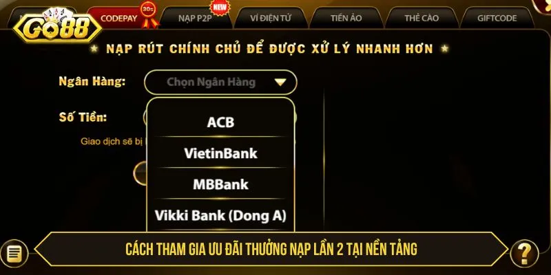 Cách tham gia ưu đãi thưởng nạp lần 2 tại nền tảng