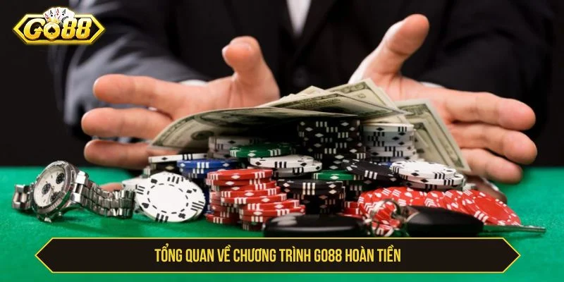 GO88 hoàn tiền giúp người chơi có thêm vốn cược