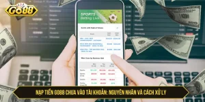 Nạp tiền Go88 chưa vào tài khoản: Nguyên nhân và cách xử lý